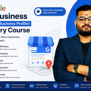Google My Business (GMB) Mastery Course – Local SEO & Maps Ranking